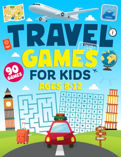 Travel Games For Kids Ages 8-12: 90 Fun Activities, Brain Teasers, and Puzzles to Keep Kids Busy on Road Trips, Airplane Flights, Trains, and Long Car Rides – The Ultimate Travel Activity Book!