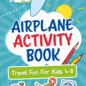 Let’s Go! Airplane Activity Book: Travel Fun For Kids 4-8 (Let's Go... Kids Travel Guides and Activity Books)