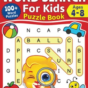 Word Search For Kids Puzzle Book: 100+ Word Puzzles | Fun Challenges For Children Ages 4-8 | Search and Find Words Activity Book With Multiple Levels Of Difficulty