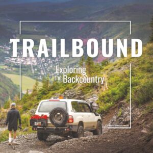 Trailbound: Exploring the Backcountry
