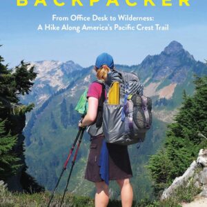 The Unlikeliest Backpacker: From Office Desk to Wilderness