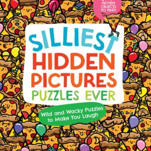 Silliest Hidden Pictures Puzzles Ever: Search-and-Find Book for Kids 6 and Up with Over 1,000 Hidden Objects, Road Trip Games, Silly Jokes and Wacky ... for Hours of Fun (Highlights Hidden Pictures)