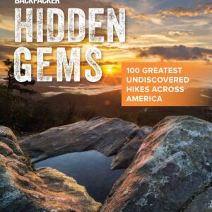 Backpacker Hidden Gems (Backpacker Magazine Series)