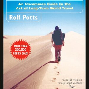 Vagabonding: An Uncommon Guide to the Art of Long-Term World Travel