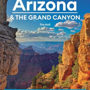 Moon Arizona & the Grand Canyon: Road Trips, Outdoor Adventures, Local Flavors (Travel Guide)
